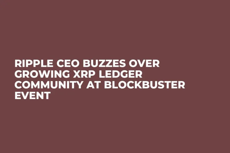 Ripple CEO Buzzes Over Growing XRP Ledger Community at Blockbuster Event