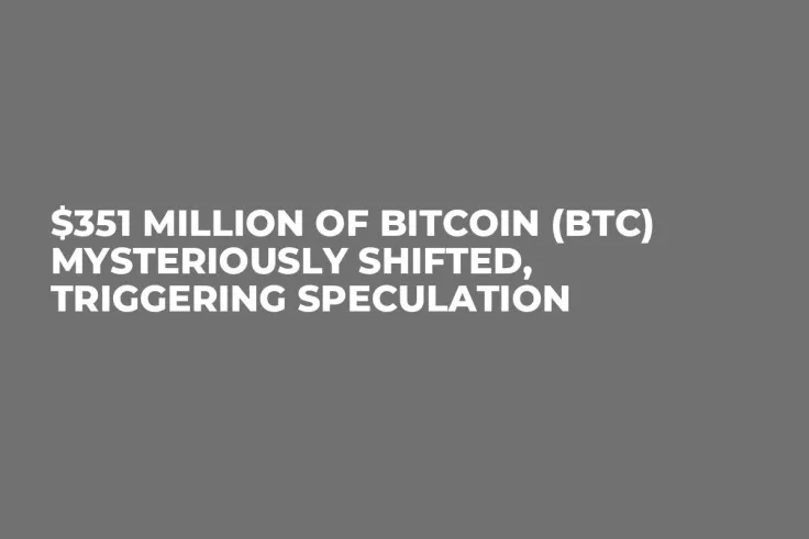 $351 Million of Bitcoin (BTC) Mysteriously Shifted, Triggering Speculation