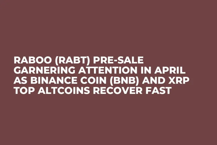 Raboo (RABT) Pre-Sale Garnering Attention in April as Binance Coin (BNB) and XRP Top Altcoins Recover Fast