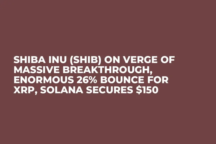Shiba Inu (SHIB) on Verge of Massive Breakthrough, Enormous 26% Bounce for XRP, Solana Secures $150