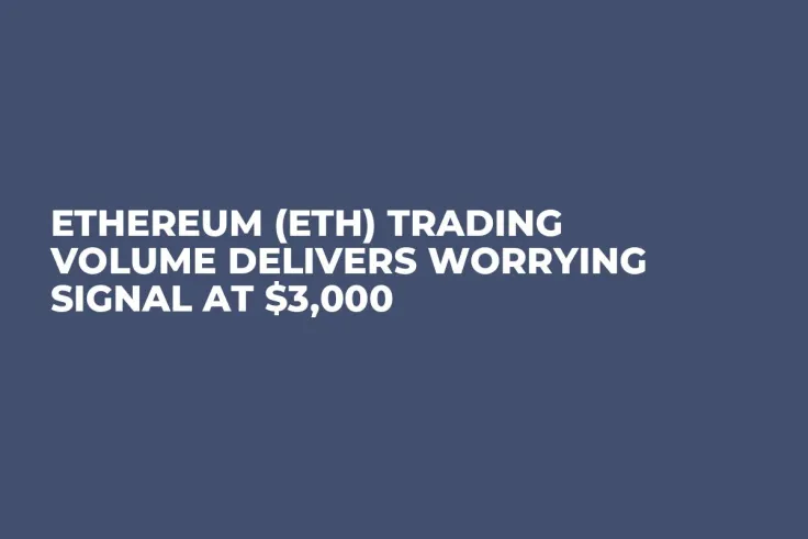 Ethereum (ETH) Trading Volume Delivers Worrying Signal at $3,000