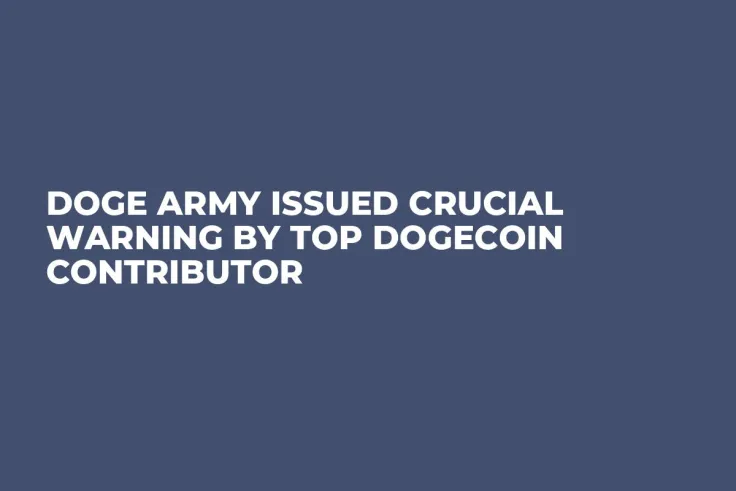 DOGE Army Issued Crucial Warning by Top Dogecoin Contributor