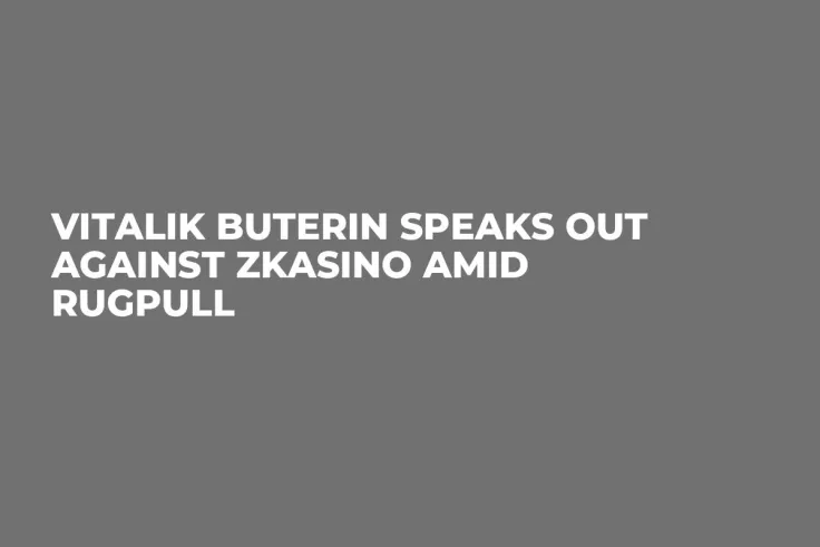 Vitalik Buterin Speaks Out Against ZKasino Amid Rugpull
