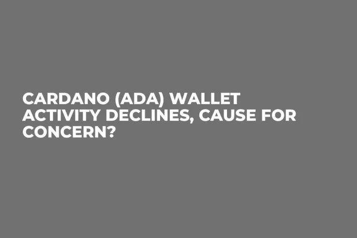 Cardano (ADA) Wallet Activity Declines, Cause for Concern?