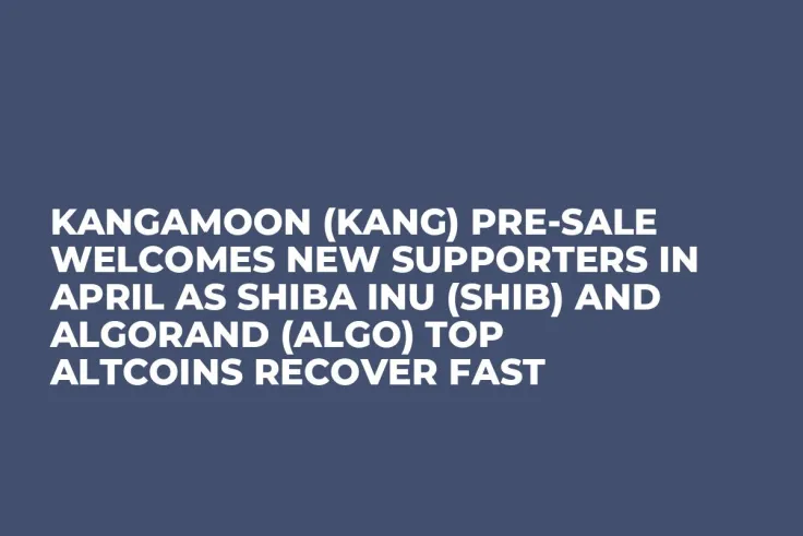 KangaMoon (KANG) Pre-Sale Welcomes New Supporters in April as Shiba Inu (SHIB) and Algorand (ALGO) Top Altcoins Recover Fast