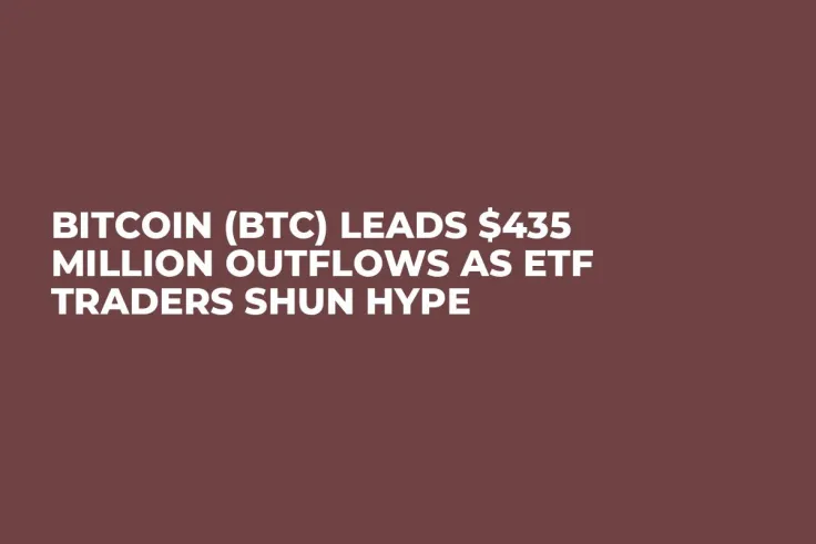 Bitcoin (BTC) Leads $435 Million Outflows as ETF Traders Shun Hype