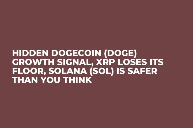 Hidden Dogecoin (DOGE) Growth Signal, XRP Loses Its Floor, Solana (SOL) Is Safer Than You Think