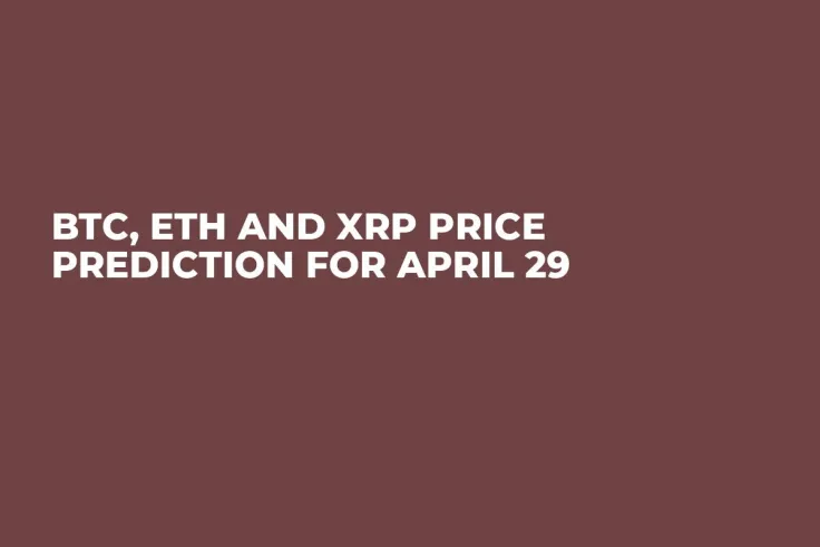 BTC, ETH and XRP Price Prediction for April 29