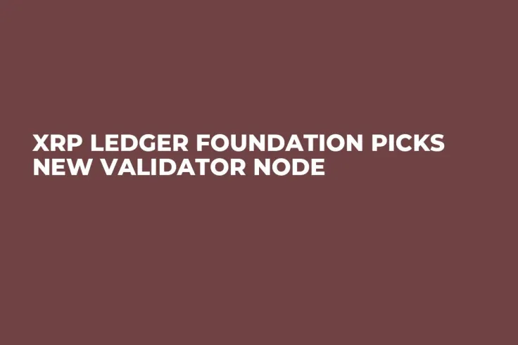 XRP Ledger Foundation Picks New Validator Node 