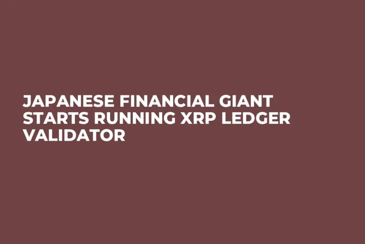 Japanese Financial Giant Starts Running XRP Ledger Validator 