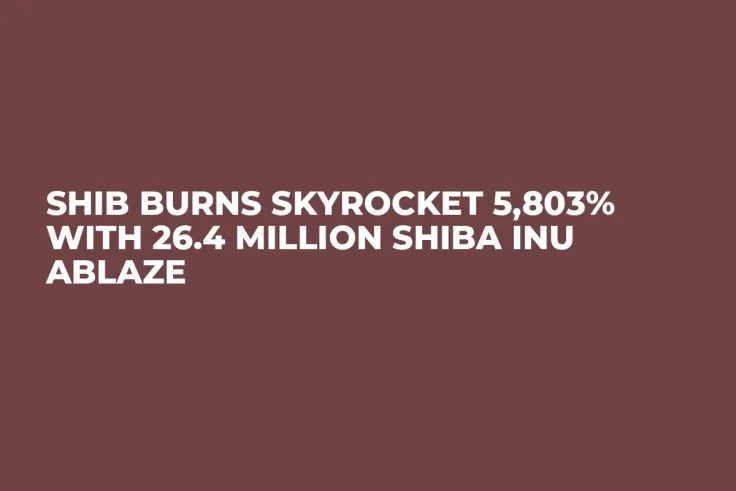SHIB Burns Skyrocket 5,803% with 26.4 Million Shiba Inu Ablaze