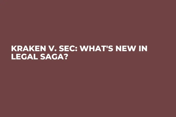 Kraken v. SEC: What's New in Legal Saga?