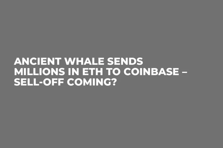 Ancient Whale Sends Millions in ETH to Coinbase – Sell-off Coming?