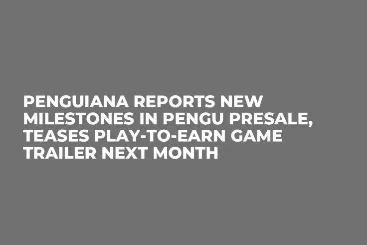 Penguiana Reports New Milestones in PENGU Presale, Teases Play-to-Earn Game Trailer Next Month