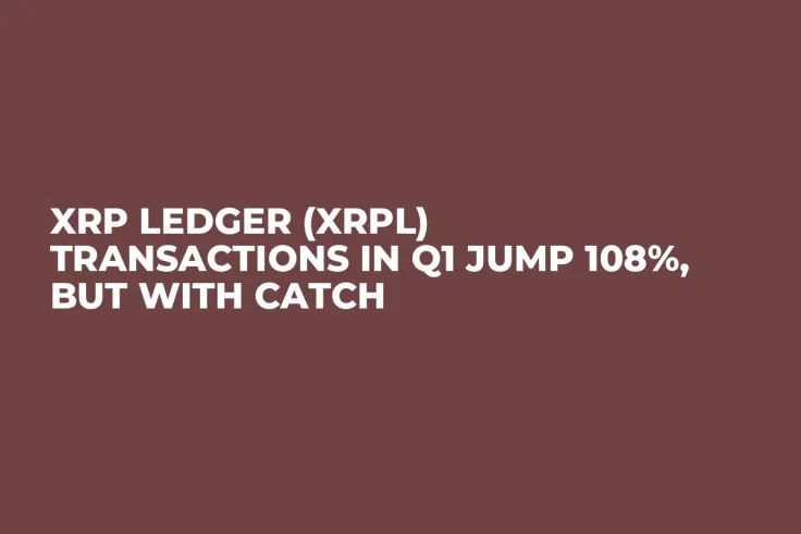XRP Ledger (XRPL) Transactions in Q1 Jump 108%, but With Catch