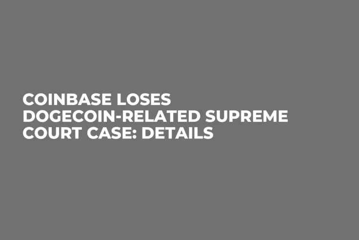 Coinbase Loses Dogecoin-Related Supreme Court Case: Details