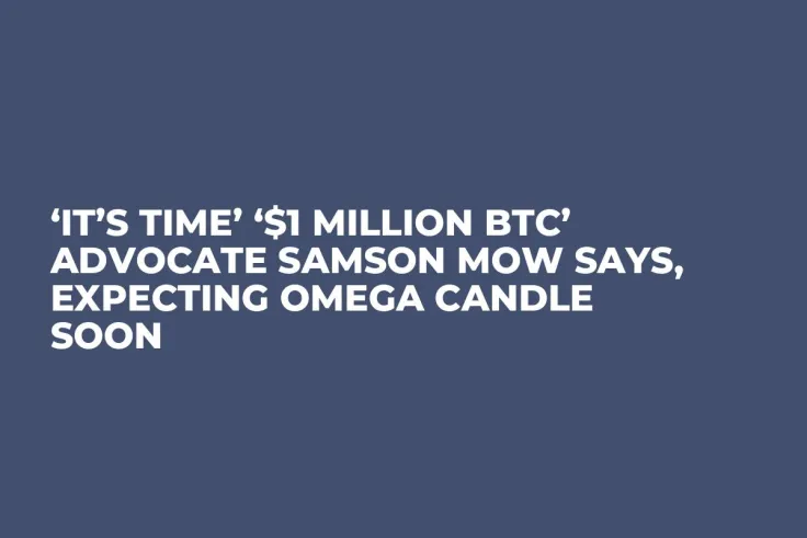 ‘It’s Time’ ‘$1 Million BTC’ Advocate Samson Mow Says, Expecting Omega Candle Soon