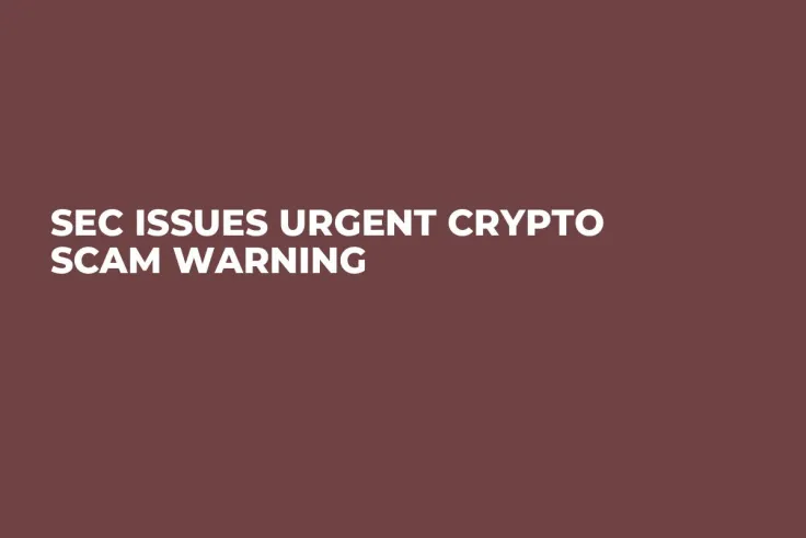 SEC Issues Urgent Crypto Scam Warning