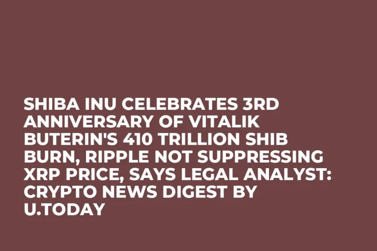 Shiba Inu Celebrates 3rd Anniversary of Vitalik Buterin's 410 Trillion SHIB Burn, Ripple Not Suppressing XRP Price, Says Legal Analyst: Crypto News Digest by U.Today