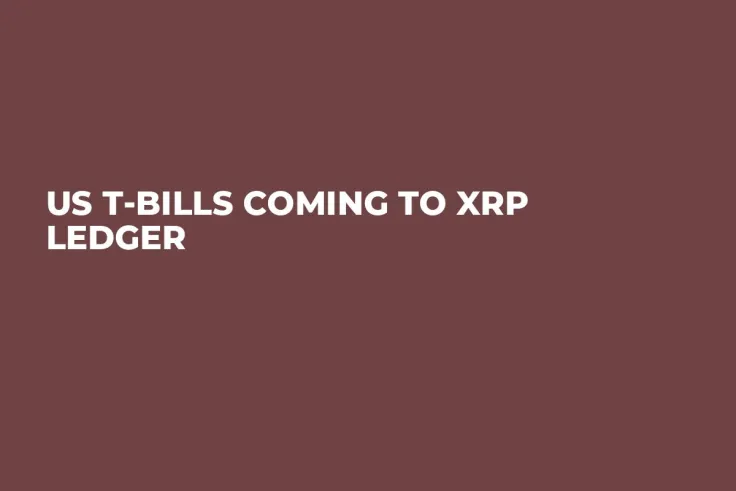 US T-Bills Coming to XRP Ledger
