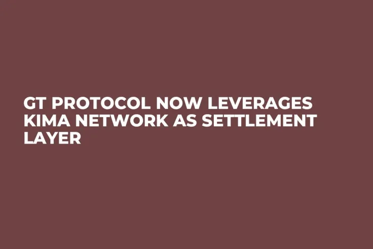 GT Protocol Now Leverages Kima Network as Settlement Layer