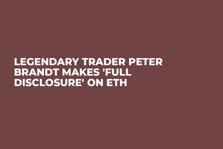 Legendary Trader Peter Brandt Makes 'Full Disclosure' on ETH