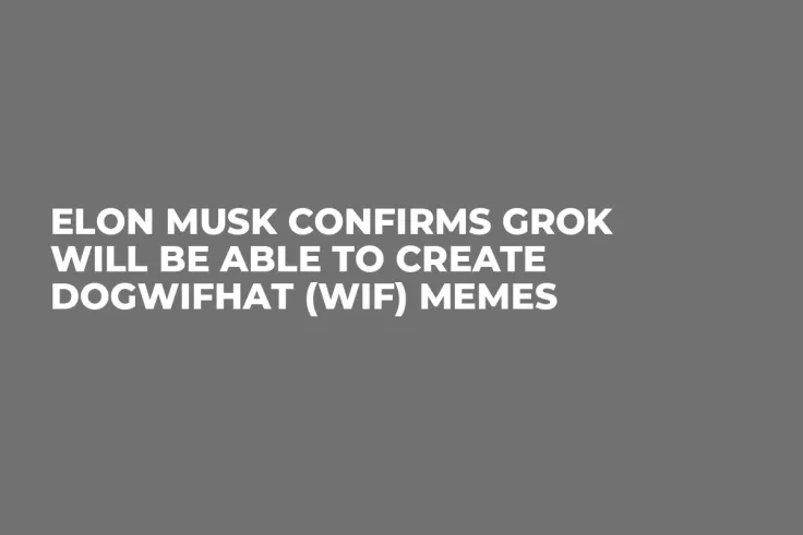 Elon Musk Confirms Grok Will Be Able to Create Dogwifhat (WIF) Memes