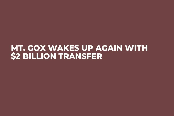 Mt. Gox Wakes up Again With $2 Billion Transfer