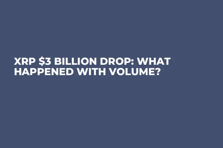 XRP $3 Billion Drop: What Happened With Volume?
