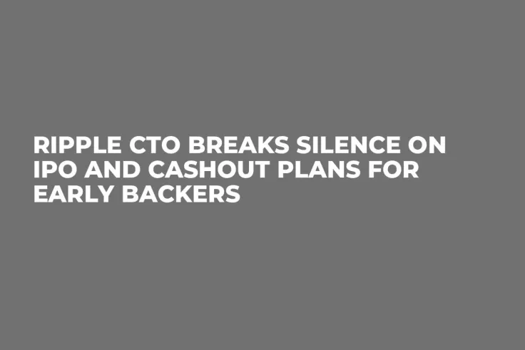 Ripple CTO Breaks Silence on IPO and Cashout Plans for Early Backers