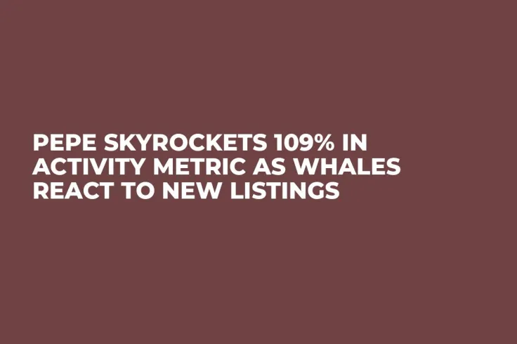 PEPE Skyrockets 109% in Activity Metric as Whales React to New Listings
