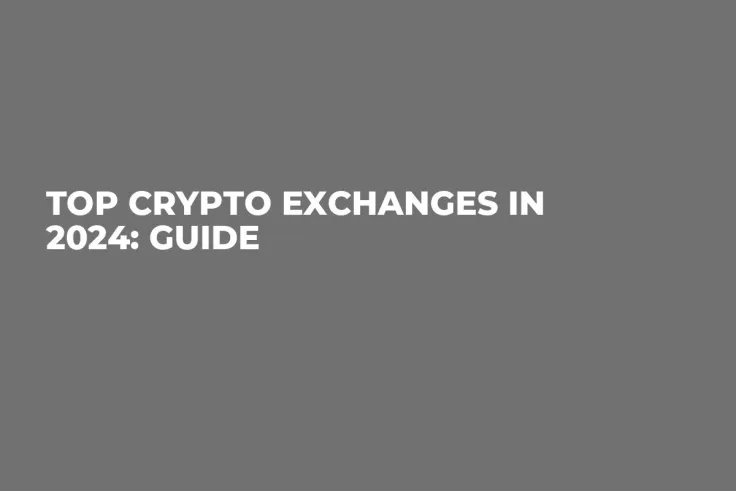 Top Crypto Exchanges in 2024: Guide