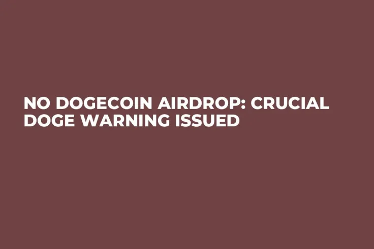 No Dogecoin Airdrop: Crucial DOGE Warning Issued
