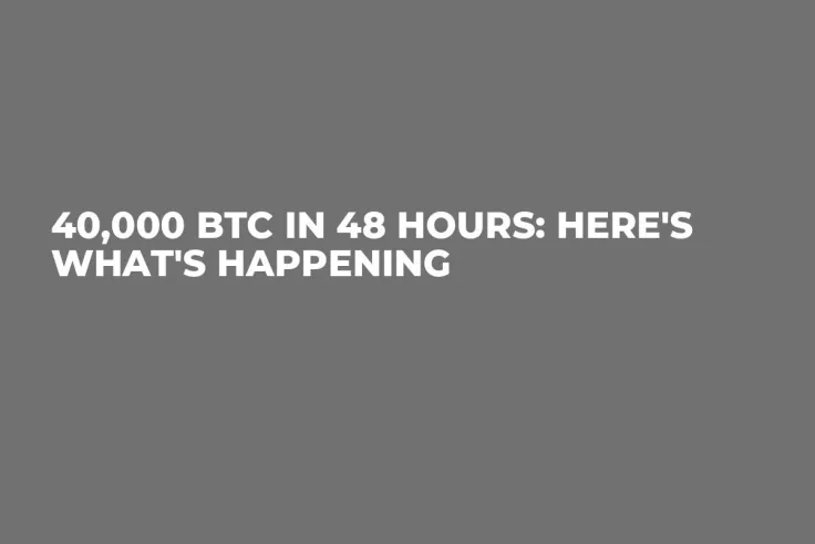 40,000 BTC in 48 Hours: Here's What's Happening