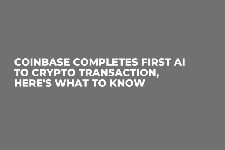 Coinbase Completes First AI to Crypto Transaction, Here's What to Know