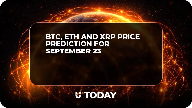 BTC, ETH and XRP Price Prediction for September 23