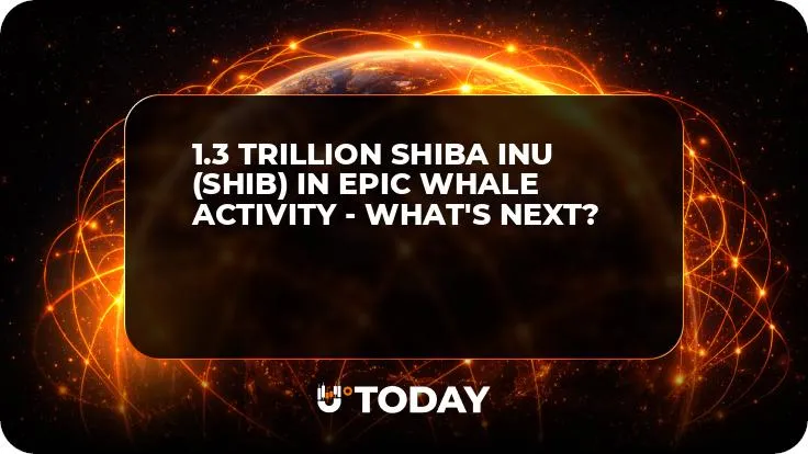 1.3 Trillion Shiba Inu (SHIB) in Epic Whale Activity - What's Next?