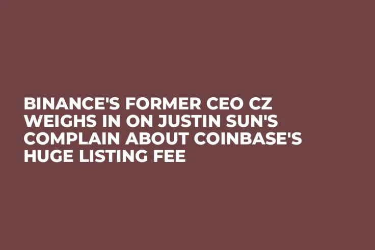 Binance's Former CEO CZ Weighs in on Justin Sun's Complain About Coinbase's Huge Listing Fee