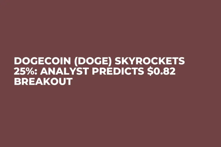 Dogecoin (DOGE) Skyrockets 25%: Analyst Predicts $0.82 Breakout