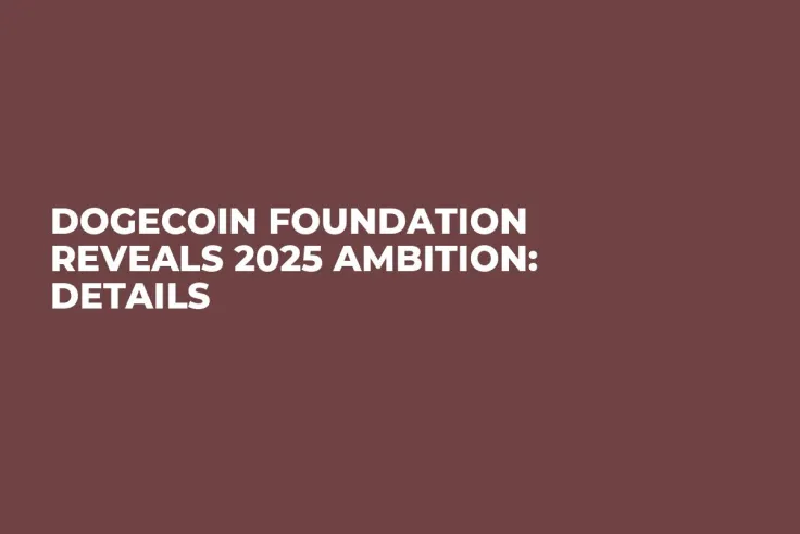 Dogecoin Foundation Reveals 2025 Ambition: Details