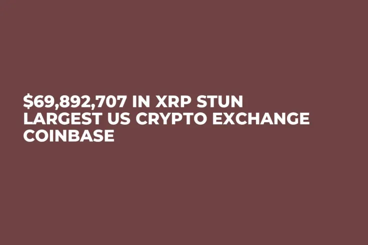 $69,892,707 in XRP Stun Largest US Crypto Exchange Coinbase