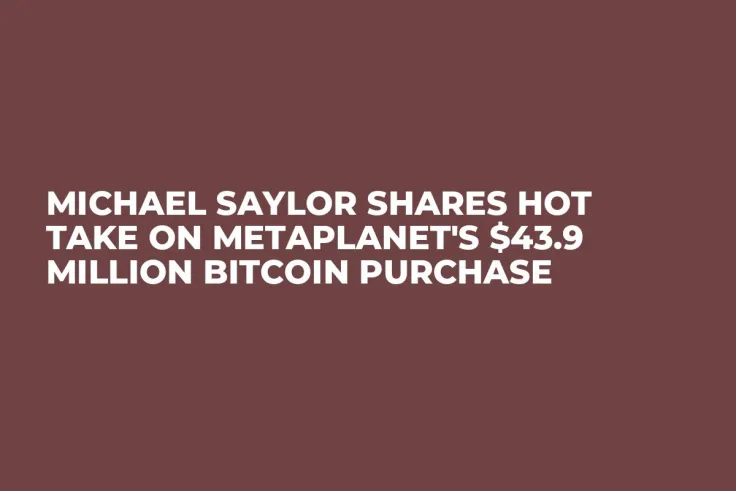 Michael Saylor Shares Hot Take on Metaplanet's $43.9 Million Bitcoin Purchase