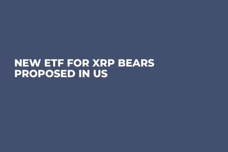 New ETF for XRP Bears Proposed in US