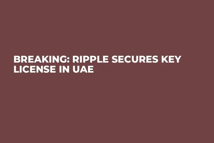Breaking: Ripple Secures Key License in UAE