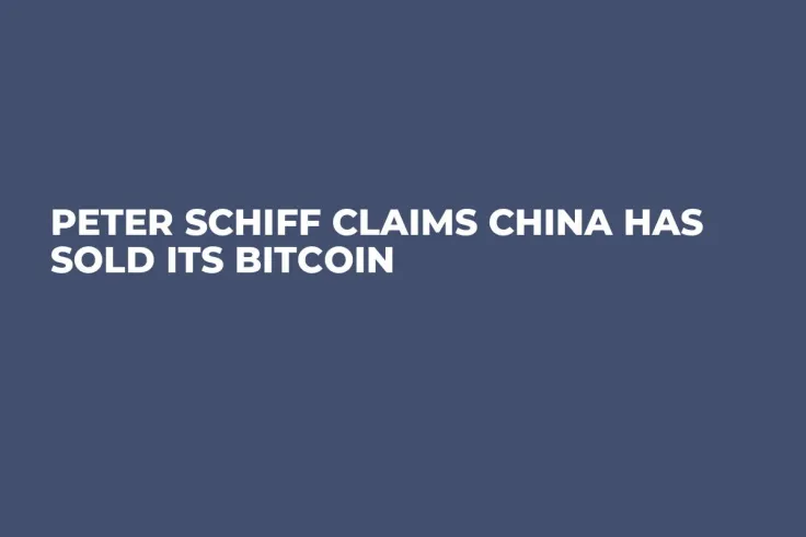 Peter Schiff Claims China Has Sold Its Bitcoin