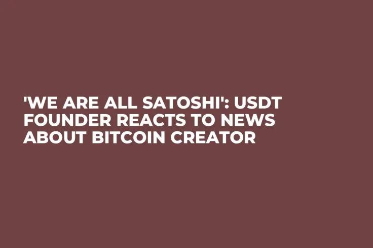 'We Are All Satoshi': USDT Founder Reacts to News About Bitcoin Creator