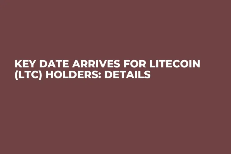 Key Date Arrives for Litecoin (LTC) Holders: Details