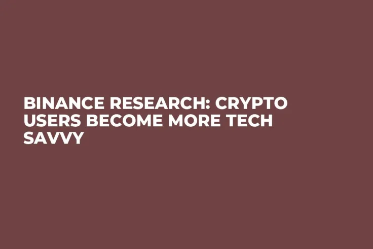 Binance Research: Crypto Users Become More Tech Savvy