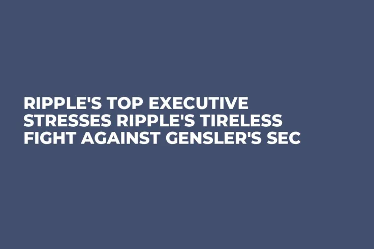 Ripple's Top Executive Stresses Ripple's Tireless Fight Against Gensler's SEC
