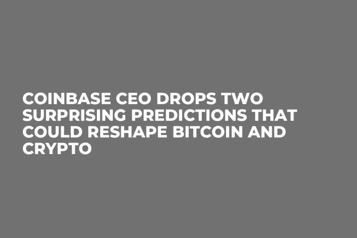 Coinbase CEO Drops Two Surprising Predictions That Could Reshape Bitcoin and Crypto